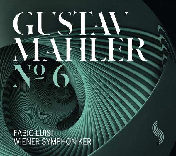 Gustav Mahler , Fabio Luisi , Wiener Symphoniker - Symphony N°6 | Wiener Symphoniker (WS 003)