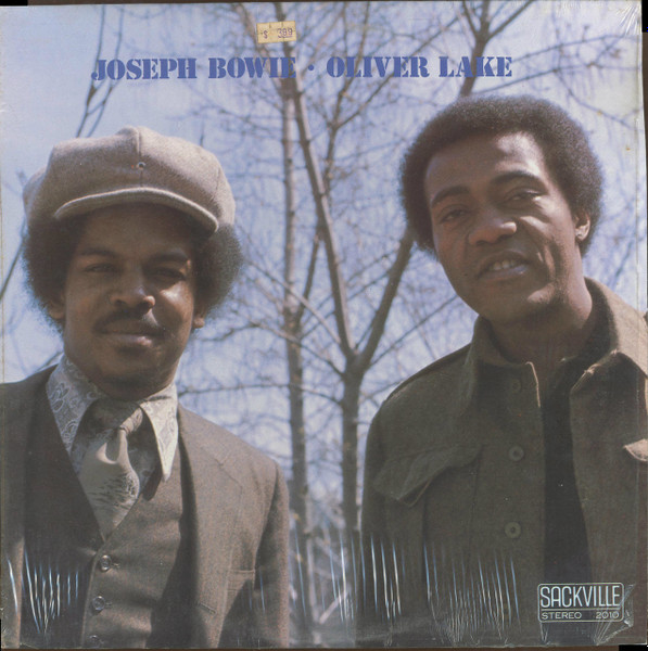 Joseph Bowie • Oliver Lake - Joseph Bowie • Oliver Lake | Sackville Recordings (2010) - main Joseph Bowie • Oliver Lake - Joseph Bowie • Oliver Lake | Sackville Recordings (2010) - main