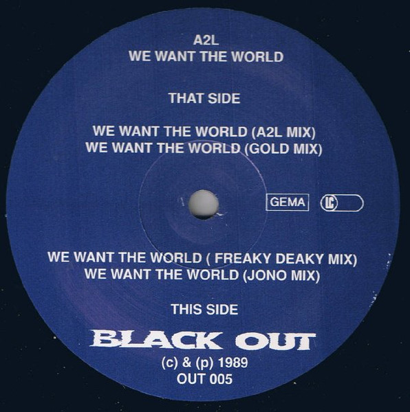 A2L - We Want The World | Black Out (OUT 005) - 2