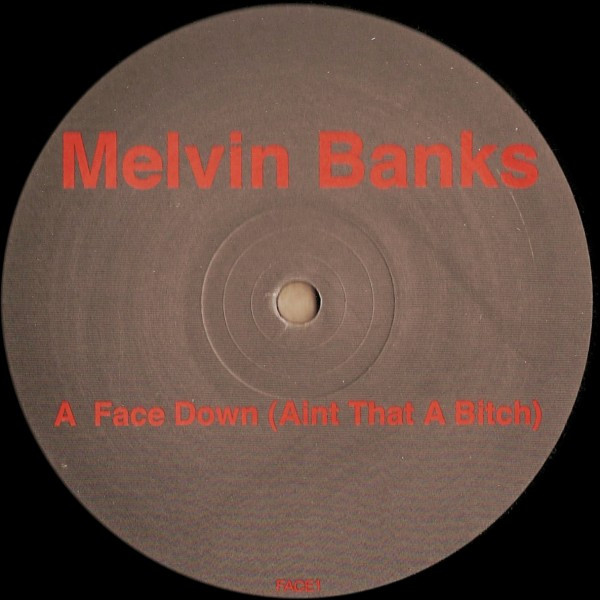 Melvin Banks - Face Down (Ain't That A Bitch) | Not On Label (Prince) (FACE1)