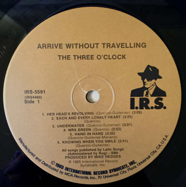 The Three O'Clock - Arrive Without Travelling | I.R.S. Records (IRS-5591) - 3 The Three O'Clock - Arrive Without Travelling | I.R.S. Records (IRS-5591) - 3