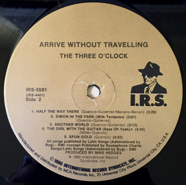 The Three O'Clock - Arrive Without Travelling | I.R.S. Records (IRS-5591) - 4 The Three O'Clock - Arrive Without Travelling | I.R.S. Records (IRS-5591) - 4