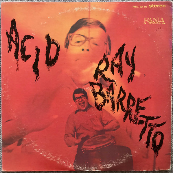 Ray Barretto - Acid | Fania Records (SLP 346) - main Ray Barretto - Acid | Fania Records (SLP 346) - main