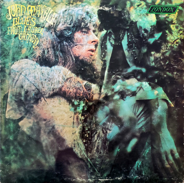 John Mayall - Blues From Laurel Canyon | London Records (PS 545) John Mayall - Blues From Laurel Canyon | London Records (PS 545)