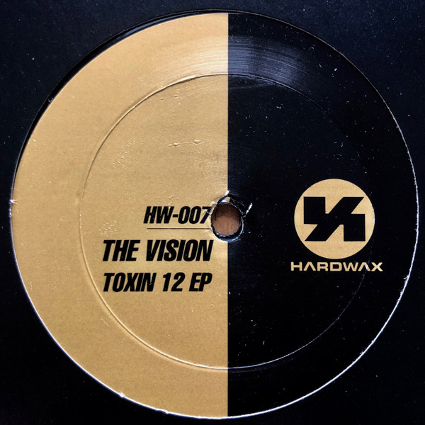 The Vision - Toxin 12 EP | Hardwax (HW-007)