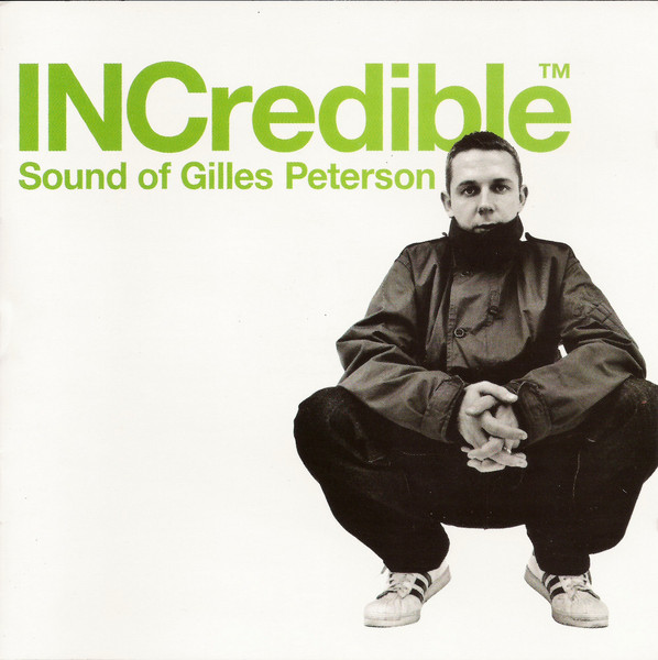 Gilles Peterson - INCredible Sound Of Gilles Peterson | Epic (EK 61478) - main