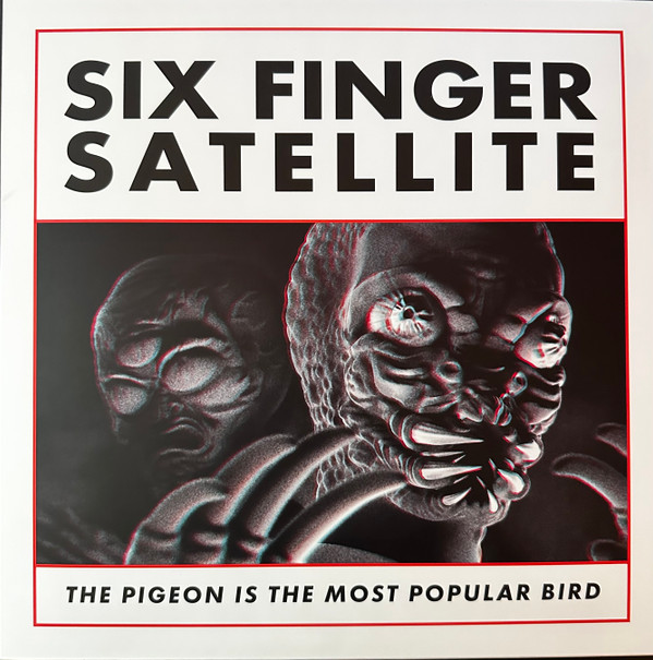 Six Finger Satellite - The Pigeon Is The Most Popular Bird | Sub Pop (SP 1457) - main