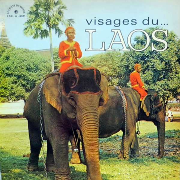 Various - Visages Du Laos | Le Chant Du Monde (LDX-A-4331)