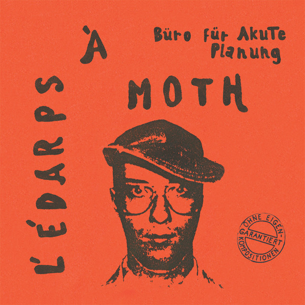 L'Edarps A Moth - Büro für Akute Planung | Bigbandalone (BBA-003)