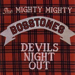 The Mighty Mighty Bosstones - Devils Night Out | Emergo (EM 9358 1)