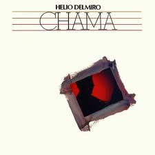 Hélio Delmiro - Chama | Som Da Gente (SDG 020/84)