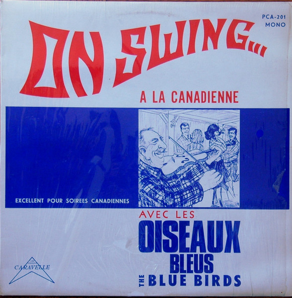 Les Oiseaux Bleus - On Swing à La Canadienne | Caravelle (PCA-201 / PCA-9003) - main Les Oiseaux Bleus - On Swing à La Canadienne | Caravelle (PCA-201 / PCA-9003) - main