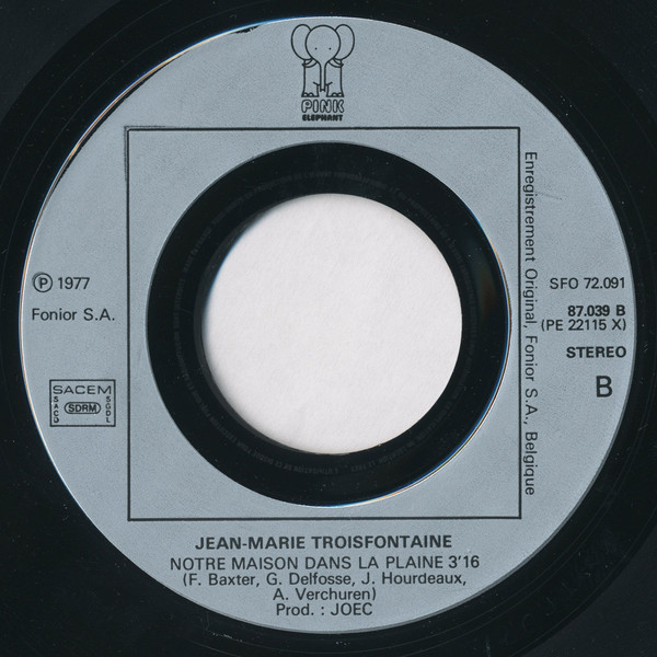 Jacques Hourdeaux / Jean-Marie Troisfontaine - Le Petit Garçon Et Le Routier / Notre Maison Dans La Plaine | Fonior (SFO 72.090) - 4