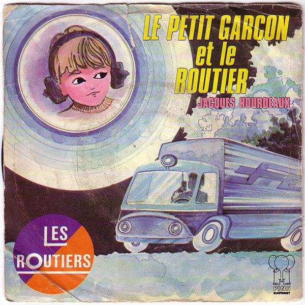 Jacques Hourdeaux / Jean-Marie Troisfontaine - Le Petit Garçon Et Le Routier / Notre Maison Dans La Plaine | Fonior (SFO 72.090) - main