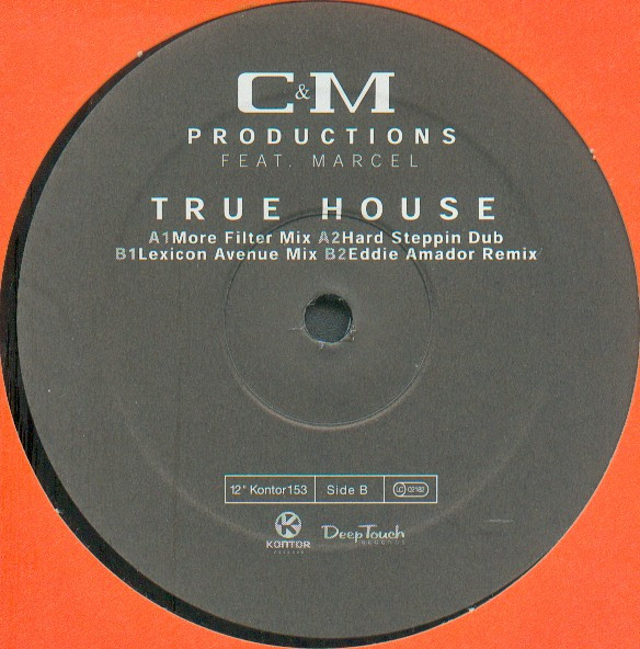 C & M Productions Feat. Marcel Schooler - True House | Kontor Records (Kontor153) - 3