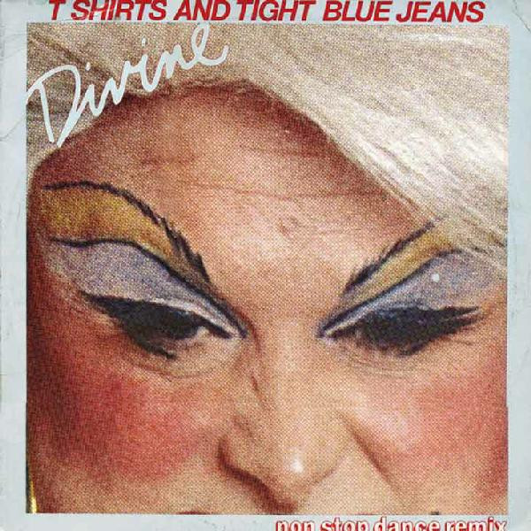 Divine - T Shirts And Tight Blue Jeans (Non Stop Dance Remix) | Break Records (841007) - main Divine - T Shirts And Tight Blue Jeans (Non Stop Dance Remix) | Break Records (841007) - main