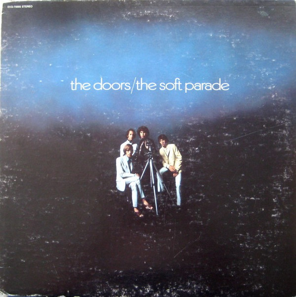 The Doors - The Soft Parade | Elektra (EKS-75005) The Doors - The Soft Parade | Elektra (EKS-75005)