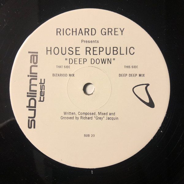 Richard Grey Presents House Republic - Deep Down | Subliminal (SUB 23)