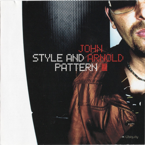 John Arnold - Style And Pattern | Ubiquity (URCD180) - main John Arnold - Style And Pattern | Ubiquity (URCD180) - main