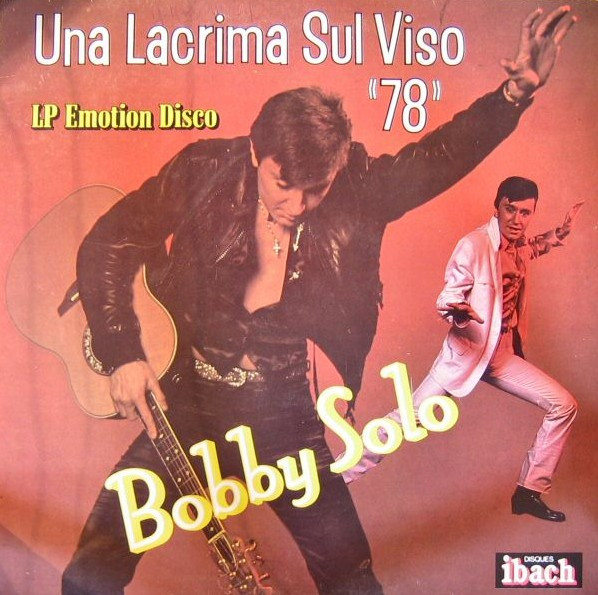 Bobby Solo - Una Lacrima Sul Viso "78" | Disques Ibach (60524)