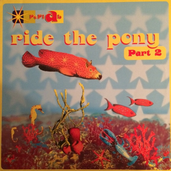 Peplab - Ride The Pony (Part 2) | Dance Pool (DAN 667156 8) - main Peplab - Ride The Pony (Part 2) | Dance Pool (DAN 667156 8) - main