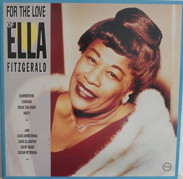 Ella Fitzgerald - For The Love Of Ella | Verve Records (841 765-1)