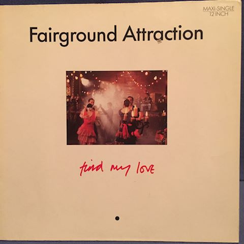 Fairground Attraction - Find My Love | RCA (PT 42080) - main
