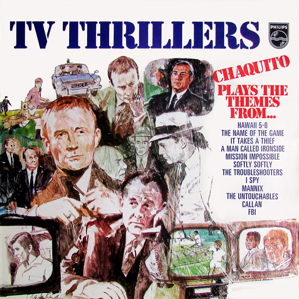 Chaquito - Chaquito Plays The Themes From TV Thrillers | Philips (6308 087)