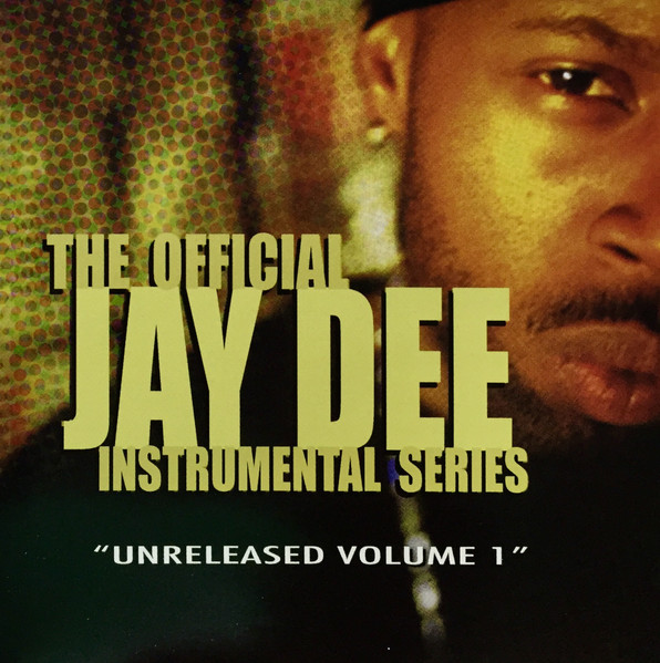 Jay Dee - The Official Jay Dee Instrumental Series Vol. 1: Unreleased | Bling47 Recordings (B47C1105)