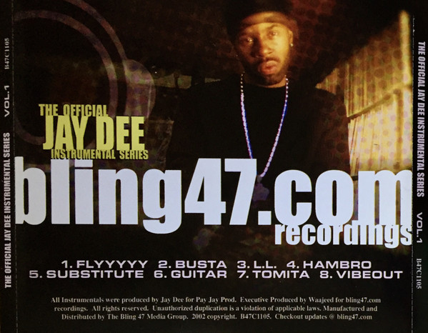 Jay Dee - The Official Jay Dee Instrumental Series Vol. 1: Unreleased | Bling47 Recordings (B47C1105) - 2