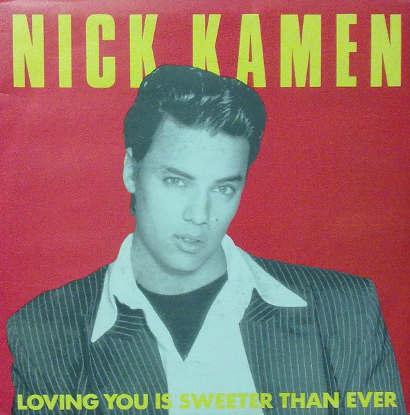 Nick Kamen - Loving You Is Sweeter Than Ever | WEA (24 8447-7)