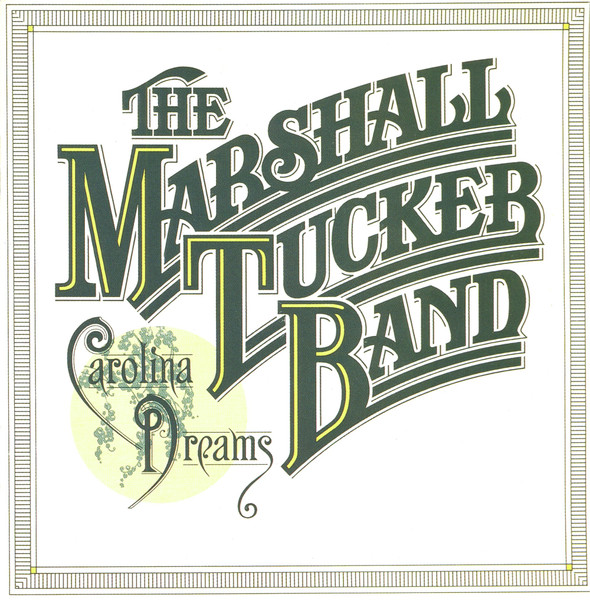 The Marshall Tucker Band - Carolina Dreams | Mainline Records (MLCD 9.00899 L)