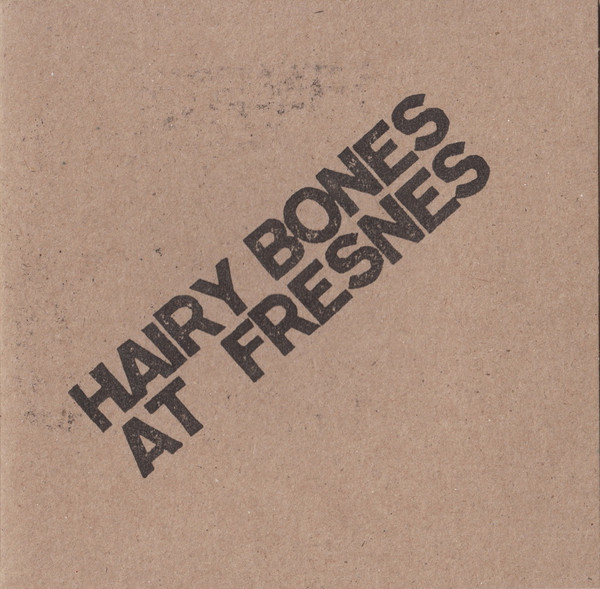 Hairy Bones - At Fresnes | Not On Label (Hairy Bones Self-released) (none)