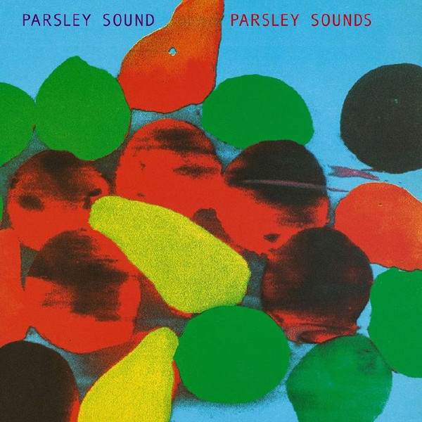 Parsley Sound - Parsley Sounds | Be With Records (BEWITH165LP)