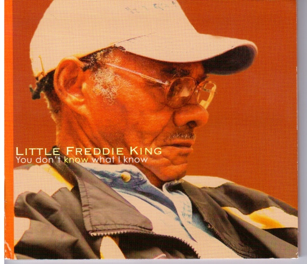 Little Freddie King - You Don't Know What I Know | Fat Possum Records (FP1022-2)