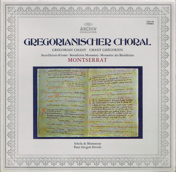 Gregorian - Escolanía De Montserrat , Gregori Estrada - Gregorianischer Choral - Benediktinerkloster Montserrat | Archiv Produktion (2533 158) - main Gregorian - Escolanía De Montserrat , Gregori Estrada - Gregorianischer Choral - Benediktinerkloster Montserrat | Archiv Produktion (2533 158) - main