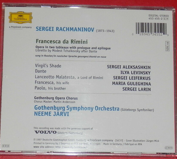 Sergei Vasilyevich Rachmaninoff - Maria Guleghina , Sergei Leiferkus , Sergej Larin , Sergei Aleksashkin , Ilya Levinsky , Göteborgs Symfoniker , Neeme Järvi - Francesca da Rimini | Deutsche Grammophon (453 455-2) - 2