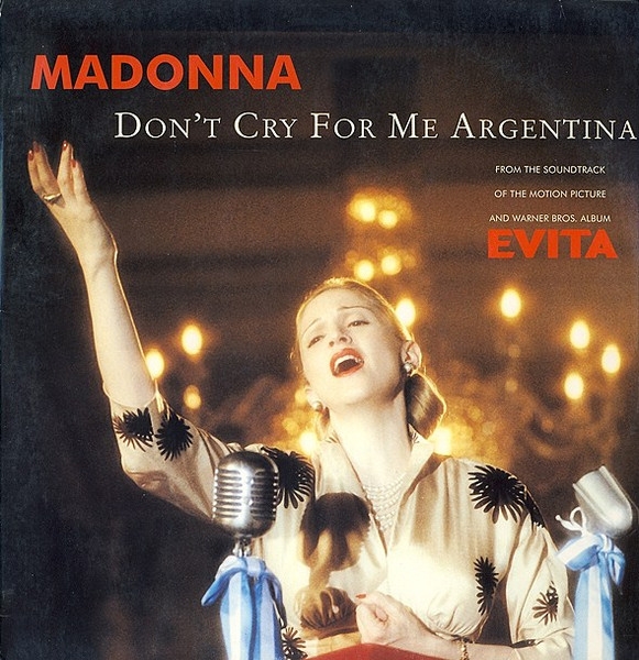Madonna - Don't Cry For Me Argentina | Warner Bros. Records (9362 43830-0)