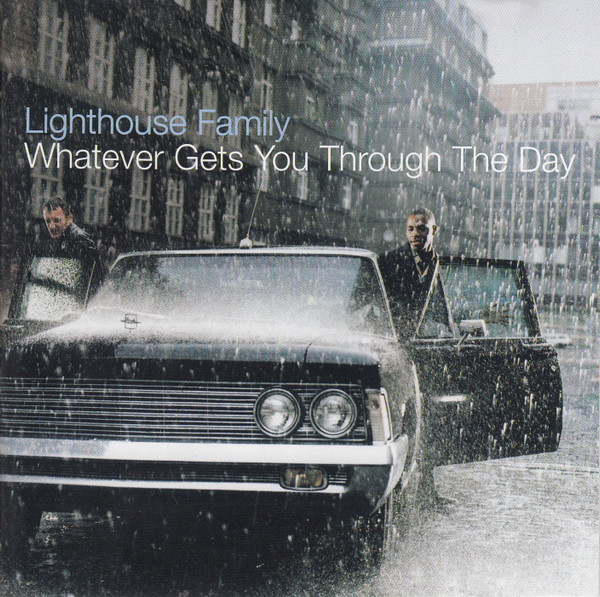 Lighthouse Family - Whatever Gets You Through The Day | Wildcard (5894232)