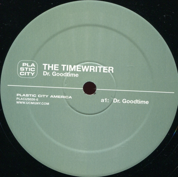 The Timewriter - Dr. Goodtime | Plastic City America (PLACUS026-6) - 2
