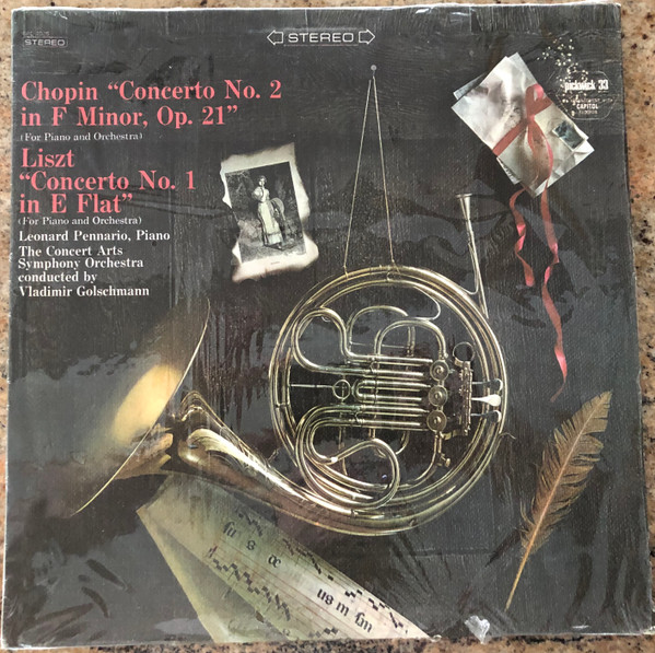 Leonard Pennario - Chopin "Concerto No. 2 in F Minor, Op.21 (for Piano and Orchestra) Liszt "Concerto No. 1 in E Flat" (for Piano and Orchestra | Pickwick/33 Records (SPC 4025)