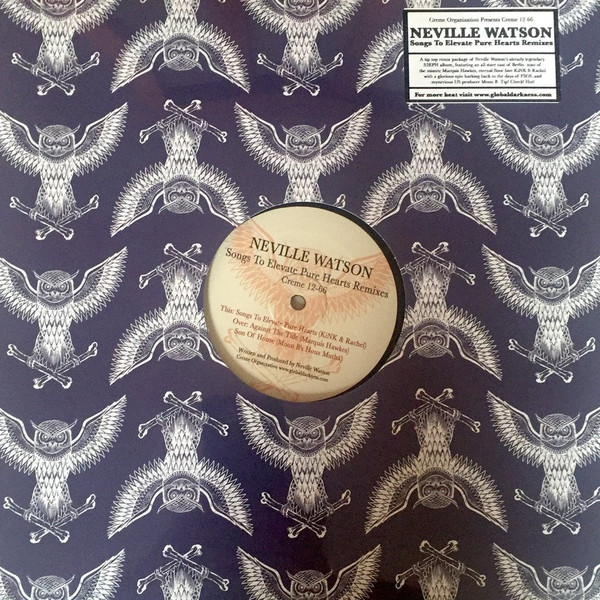 Neville Watson - Songs To Elevate Pure Hearts Remixes | Crème Organization (Creme12-66) - 3 Neville Watson - Songs To Elevate Pure Hearts Remixes | Crème Organization (Creme12-66) - 3