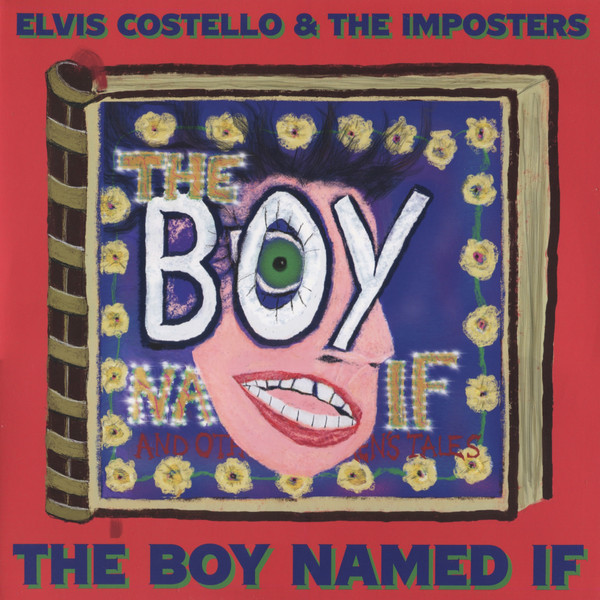 Elvis Costello & The Imposters - The Boy Named If | EMI (EMIV 2047)