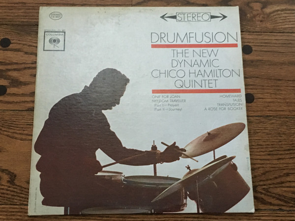 The Chico Hamilton Quintet - Drumfusion | Columbia (CS 8607) - main