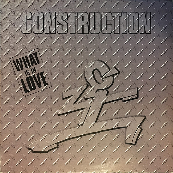 Construction - What Is In Love | Columbia (COL 663160 6) - main