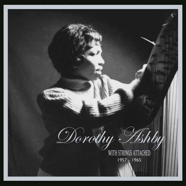 Dorothy Ashby - With Strings Attached (1957-1965) | New Land (NEWLANDX003) - main