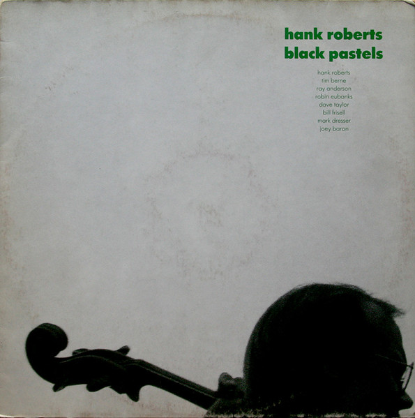 Hank Roberts - Black Pastels | JMT (834 416-1)