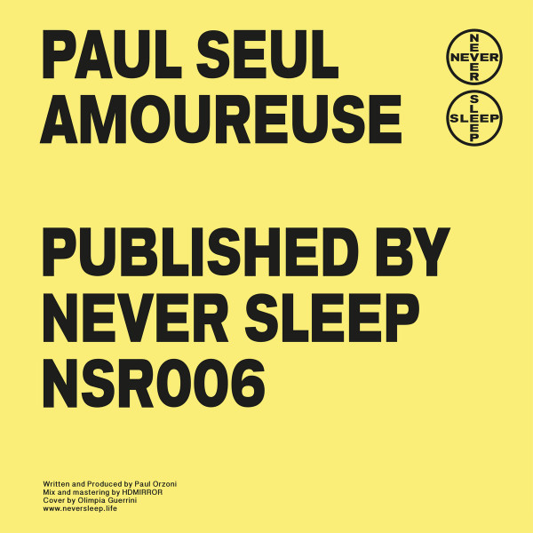 Paul Seul - Amoureuse | Never Sleep (NSR006) - 2 Paul Seul - Amoureuse | Never Sleep (NSR006) - 2
