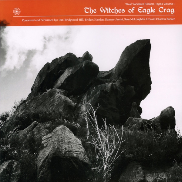 Bridget Hayden , Daniel Bridgwood-Hill , Ramsey Janini , David Chatton Barker , Sam McLoughlin - The Witches Of Eagle Crag | Folklore Tapes (WFT01) - 2 Bridget Hayden , Daniel Bridgwood-Hill , Ramsey Janini , David Chatton Barker , Sam McLoughlin - The Witches Of Eagle Crag | Folklore Tapes (WFT01) - 2