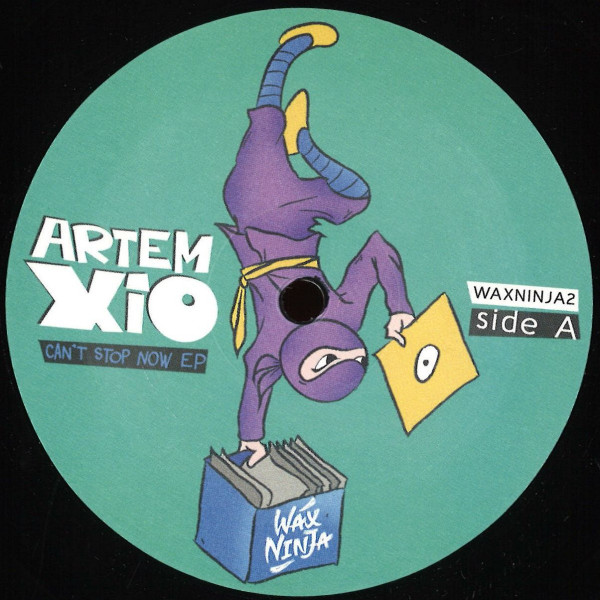 Xio - Can't Stop Now EP | Wax Ninja (WAXNINJA2)